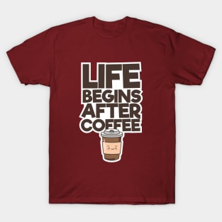 Life Begins After Coffee T-Shirt